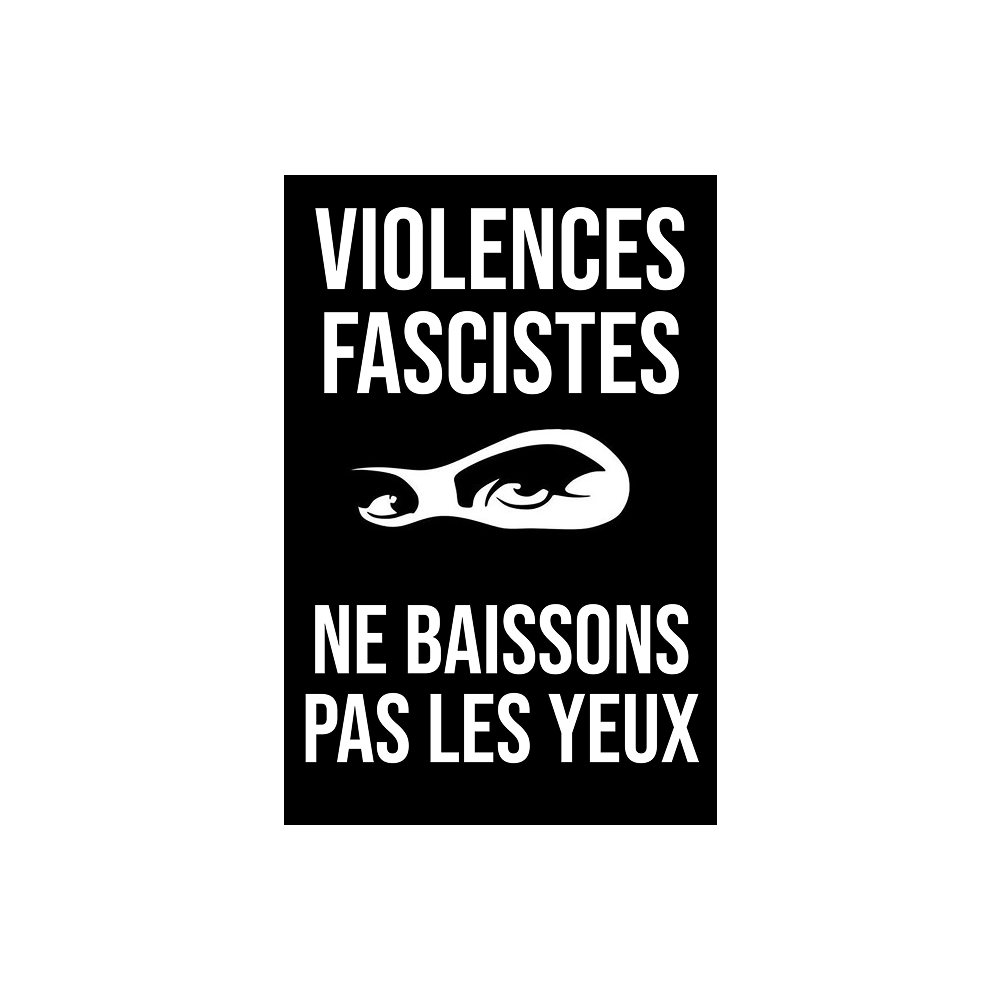 Lot de 50 stickers Violences fascistes, ne baissons pas les yeux